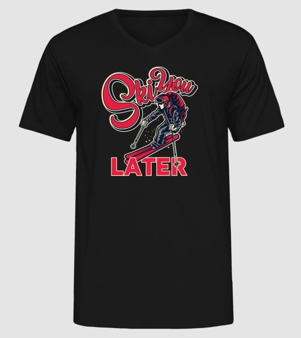 Ski you later model negru pe tricou