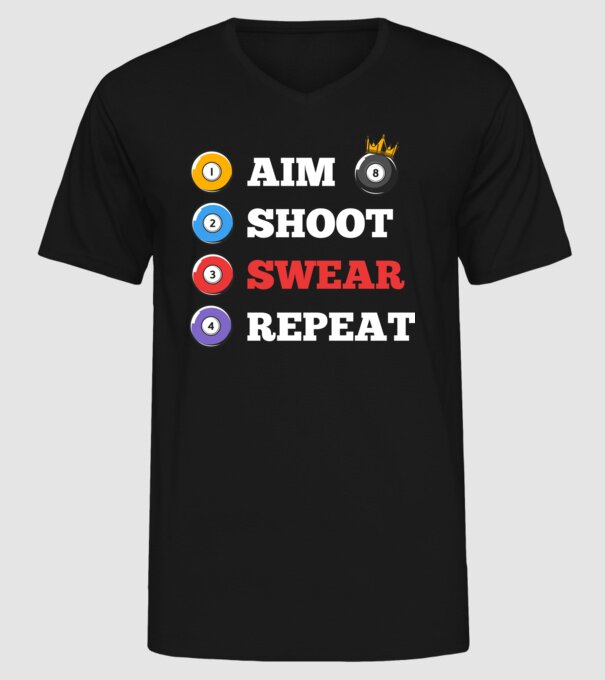 Aim swear shoot repeat - biliard v2 model negru pe tricou