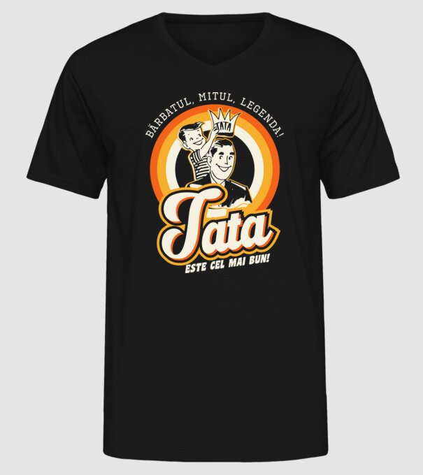 Bărbatul, mitul, legenda! Tata este cel mai bun! model negru pe tricou