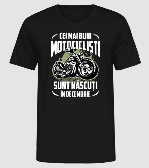 Cei mai buni motocicliști sunt născuți în Decembrie model negru pe tricou