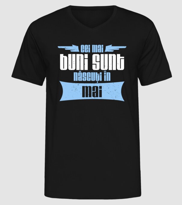Cei mai buni sunt născuți în mai model negru pe tricou