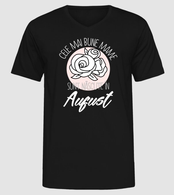 Cele mai bune mame sunt născute în August model negru pe tricou