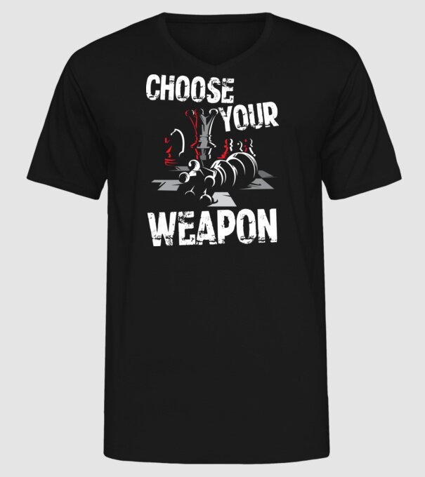 CHOOSE YOUR WEAPON model negru pe tricou