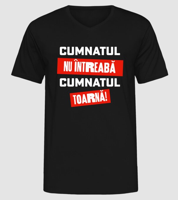 Cumnatul nu întreabă, cumnatul toarnă! model negru pe tricou