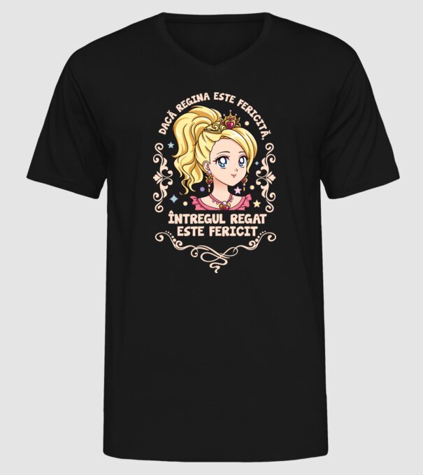 Dacă regina este fericită, întregul regat este fericit. model negru pe tricou