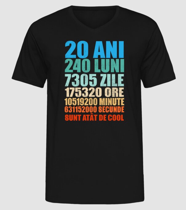 De 20 ani - luni - zile - ore - minute - secunde - sunt atât de cool model negru pe tricou