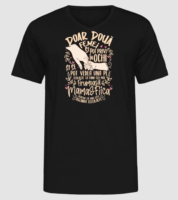 doar două femei se pot privi în ochi și se pot vedea una pe cealaltă ca fiind cea mai frumoasă - mama&fiica - pentru că una este model negru pe tricou