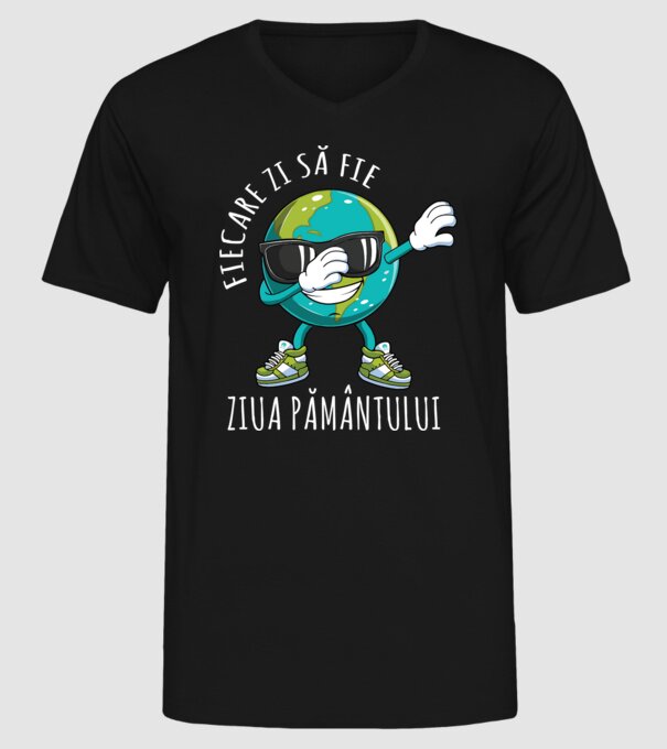 Fiecare zi să fie Ziua Pământului model negru pe tricou
