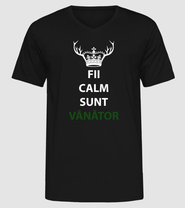 fii calm, sunt vânător model negru pe tricou