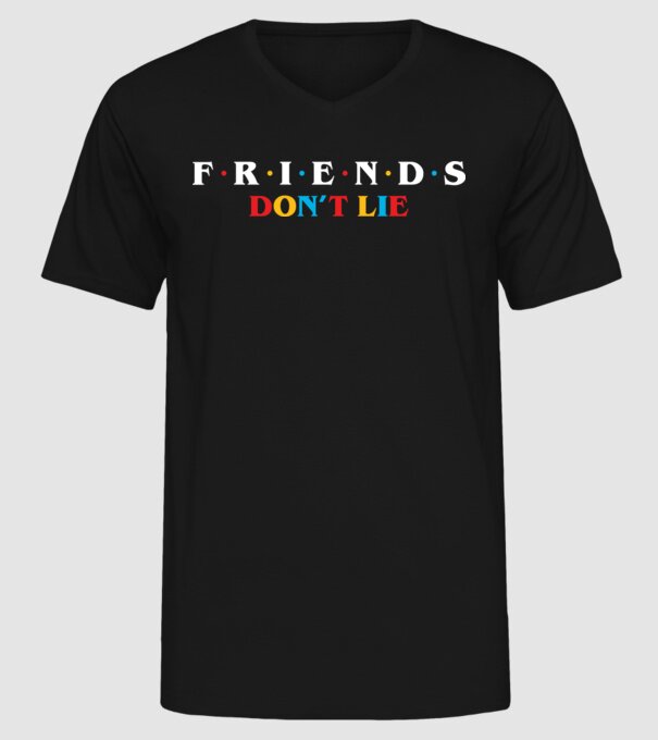 friends dont lie ok model negru pe tricou
