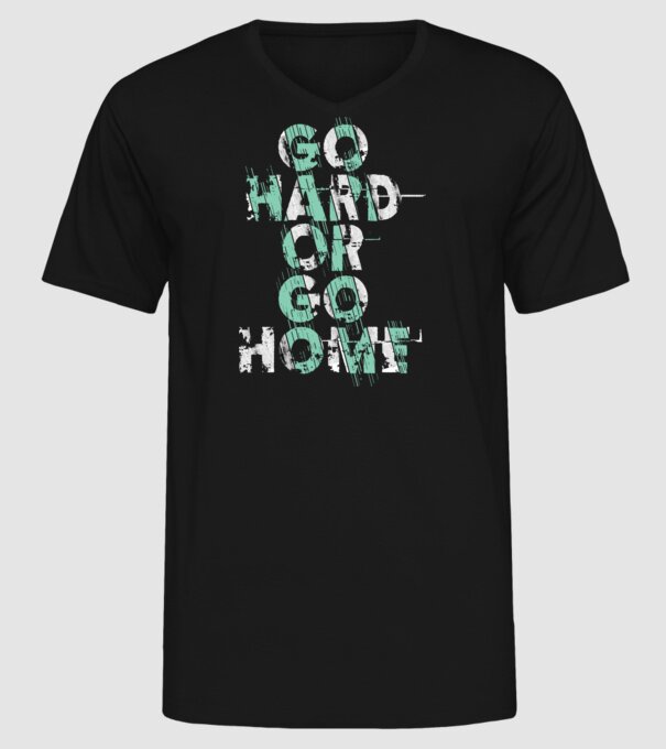 Go Hard or Go Home model negru pe tricou
