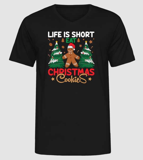 Life is short - eat christmas cookies model negru pe tricou