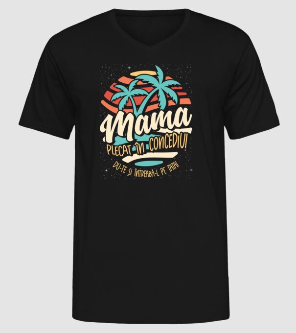 Mama Plecat în concediu model negru pe tricou