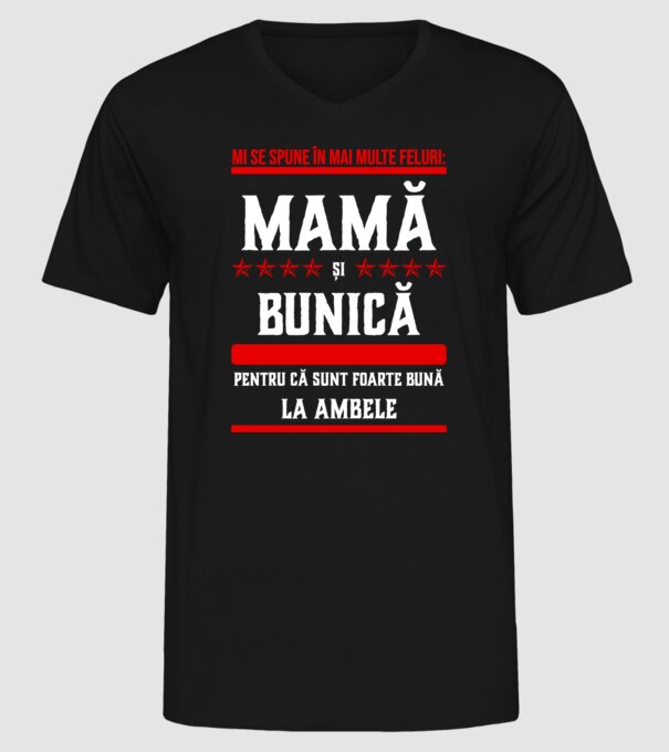mi se spune în mai multe feluri: mamă și bunică, pentru că sunt foarte bună la ambele model negru pe tricou