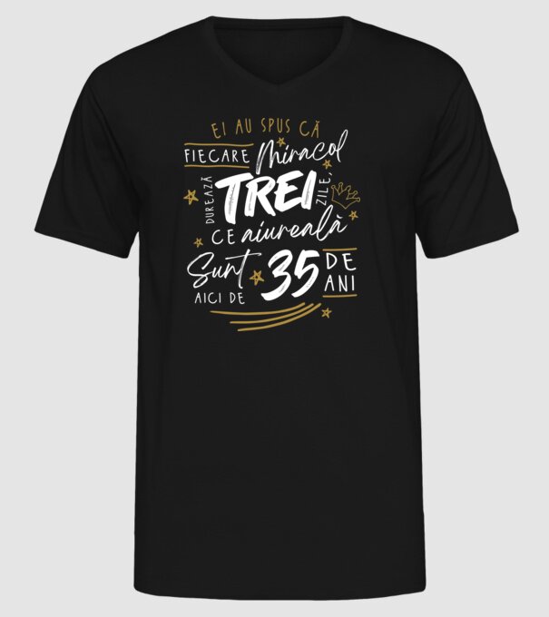 Miracol durează trei 35 de ani model negru pe tricou