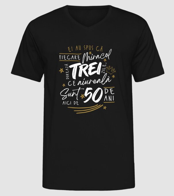 Miracol durează trei 50 de ani model negru pe tricou