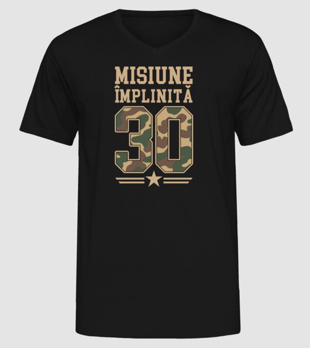 Misiune împlinită 30 model negru pe tricou