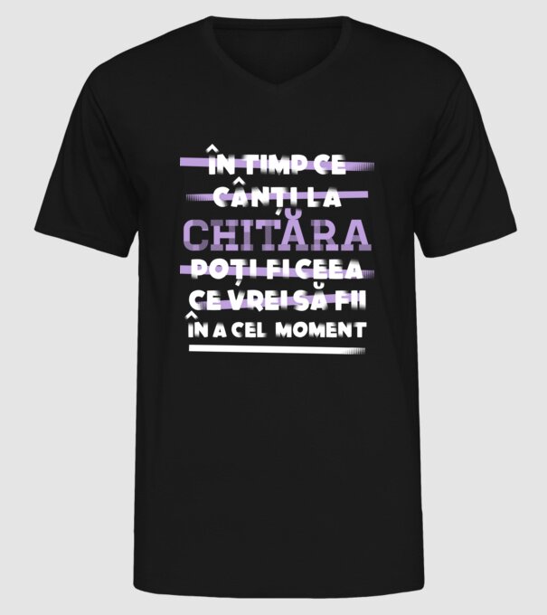 în timp ce cânți la chitară poți fi ceea ce vrei să fii - în acel moment model negru pe tricou