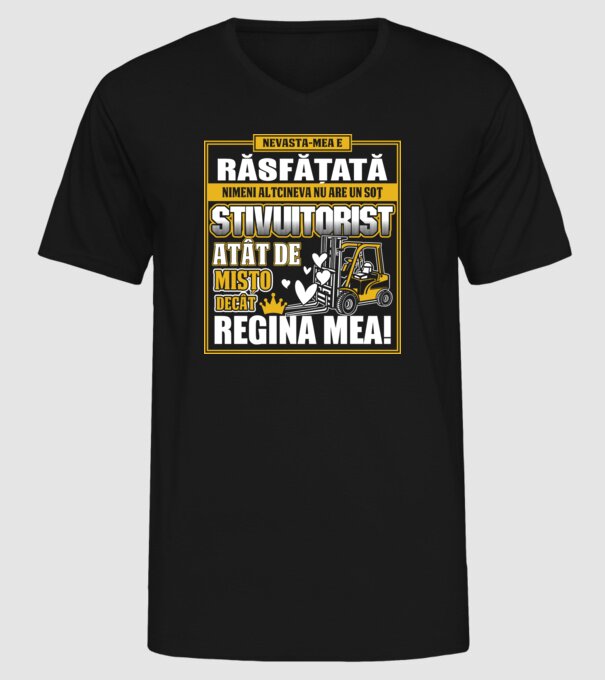 Nevastă-mea e răsfățată, nimeni altcineva nu are un soț stivuitorist atât de mișto decât regina mea - D8678046-01 model negru pe tricou