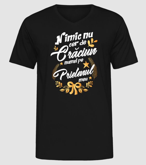 nimic nu cer de Crăciun, numai pe prietenul meu model negru pe tricou