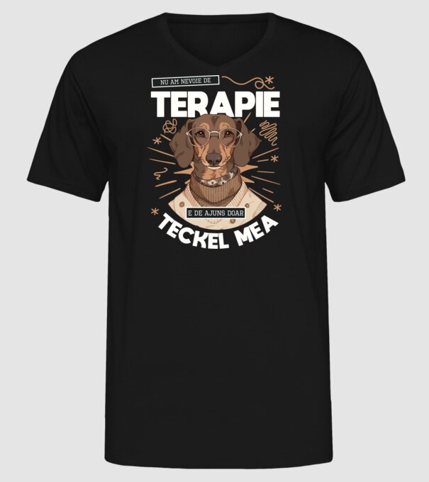 Nu am nevoie de terapie e de ajuns doar teckel mea model negru pe tricou