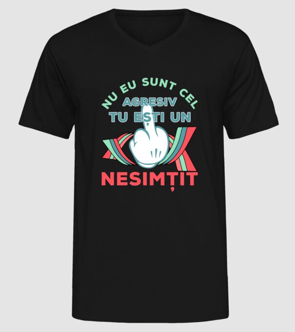 nu eu sunt cel agresiv, tu ești un nesimțit model negru pe tricou