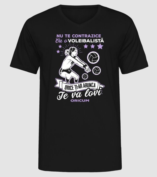 Nu te contrazice cu o voleibalistă, orice ți-ar arunca, te va lovi oricum model negru pe tricou