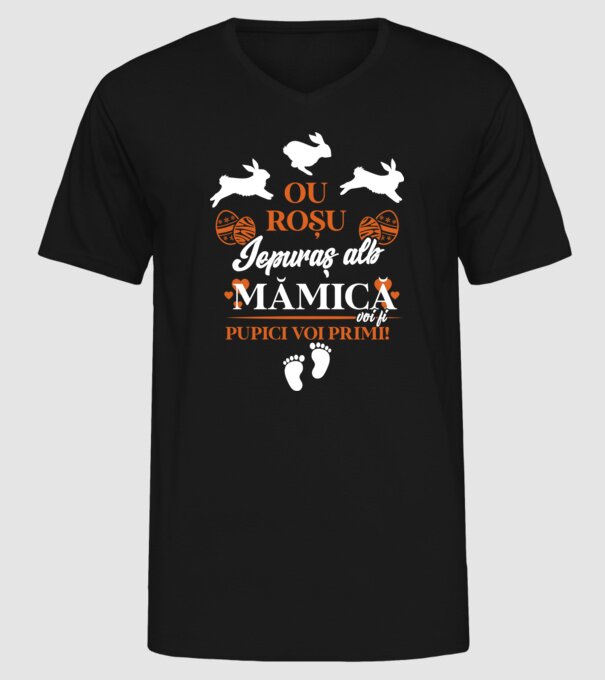 Ou roșu, iepuraș alb, mămică voi fi pupici voi primi! model negru pe tricou