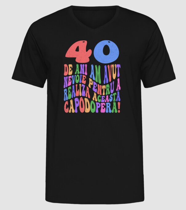 Realiza această capodoperă 40 model negru pe tricou
