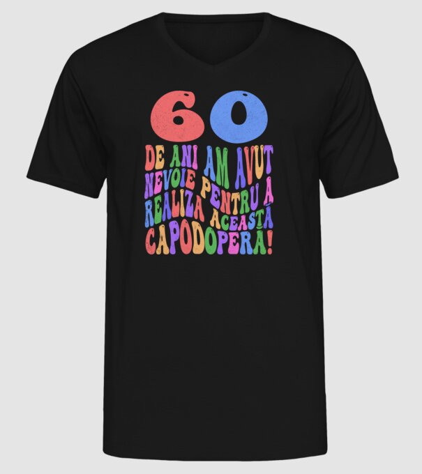 Realiza această capodoperă 60 model negru pe tricou
