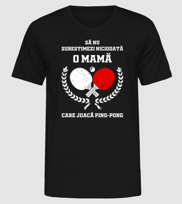 Să nu subestimezi niciodată o mamă care joacă ping-pong model negru pe tricou