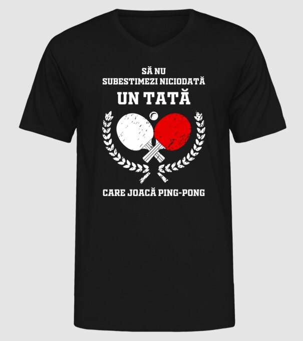 Să nu subestimezi niciodată un tată care joacă ping-pong model negru pe tricou