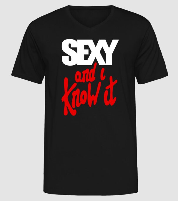 Sexy And I Know It model negru pe tricou