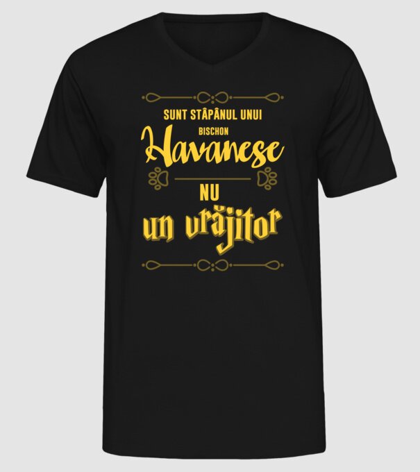 sunt stăpânul unui havanese, nu un vrăjitor model negru pe tricou
