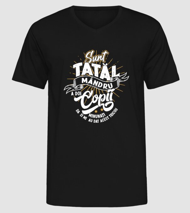 Sunt tatăl mândru a doi copii minunați - da, ei mi-au dat acest tricou model negru pe tricou