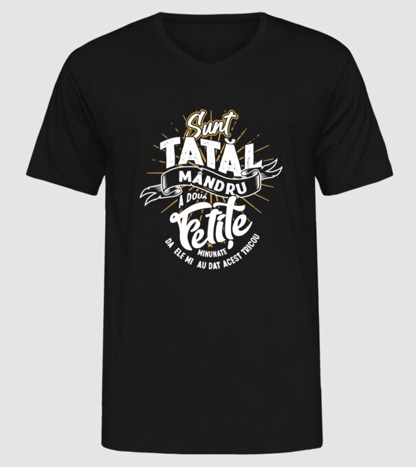 Sunt tatăl mândru a două fetițe minunate - da, ele mi-au dat acest tricou model negru pe tricou