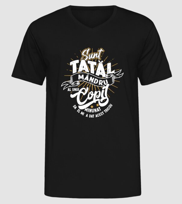 Sunt tatăl mândru al unui copil minunat - da, el mi-a dat acest tricou model negru pe tricou