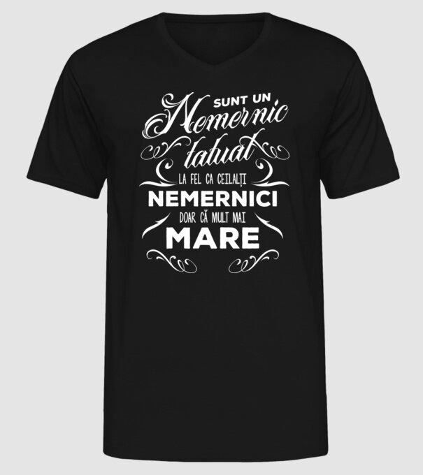 Sunt un nemernic tatuat, la fel ca ceilalți nemernici, doar că mult mai mare model negru pe tricou
