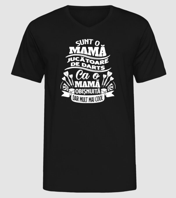 Sunt o mamă jucătoare de darts, ca o mamă obișnuită, dar mult mai cool model negru pe tricou