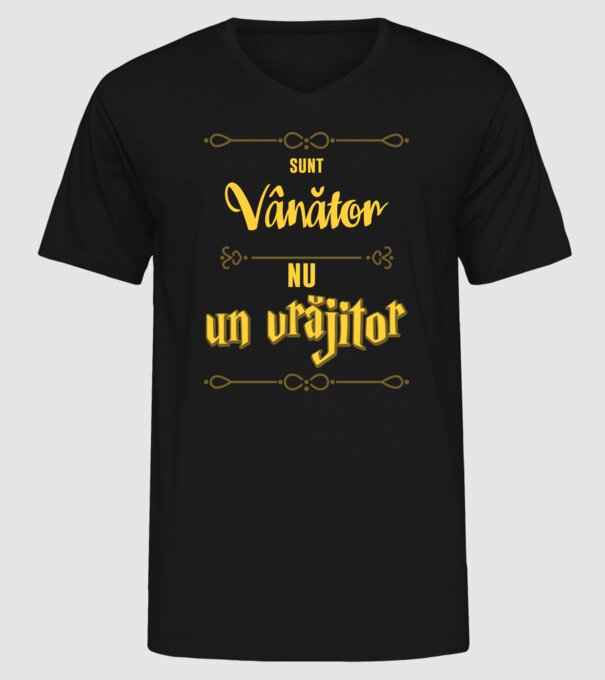 Sunt vânător, nu un magician model negru pe tricou