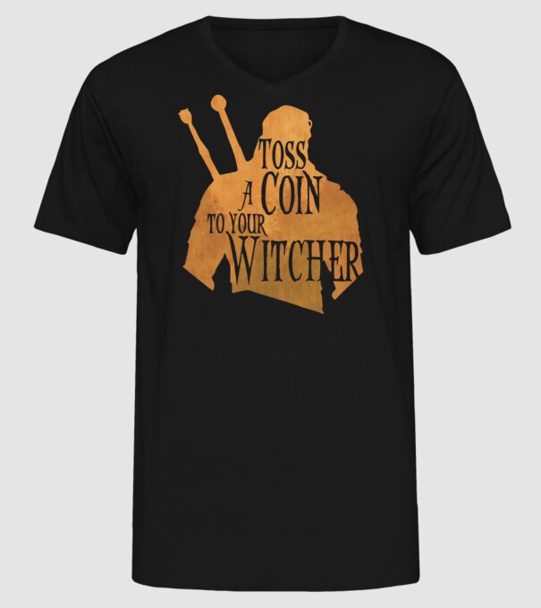 Toss a Coin to your Witcher model negru pe tricou