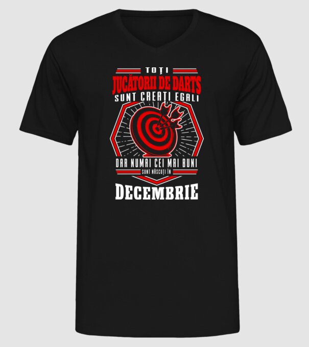 Toți jucătorii de darts sunt creați egali, dar numai cei mai buni sunt născuți în decembrie. model negru pe tricou