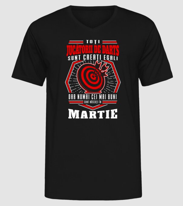 Toți jucătorii de darts sunt creați egali, dar numai cei mai buni sunt născuți în martie. model negru pe tricou