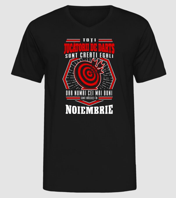 Toți jucătorii de darts sunt creați egali, dar numai cei mai buni sunt născuți în noiembrie. model negru pe tricou