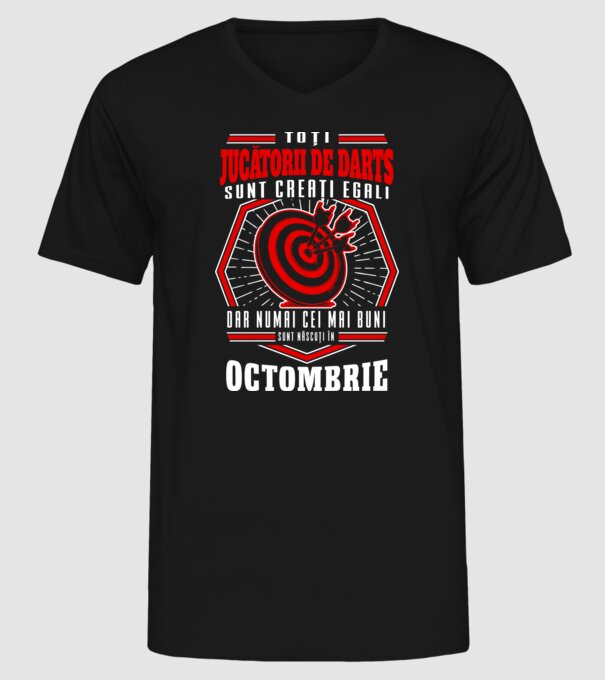 Toți jucătorii de darts sunt creați egali, dar numai cei mai buni sunt născuți în octombrie. model negru pe tricou