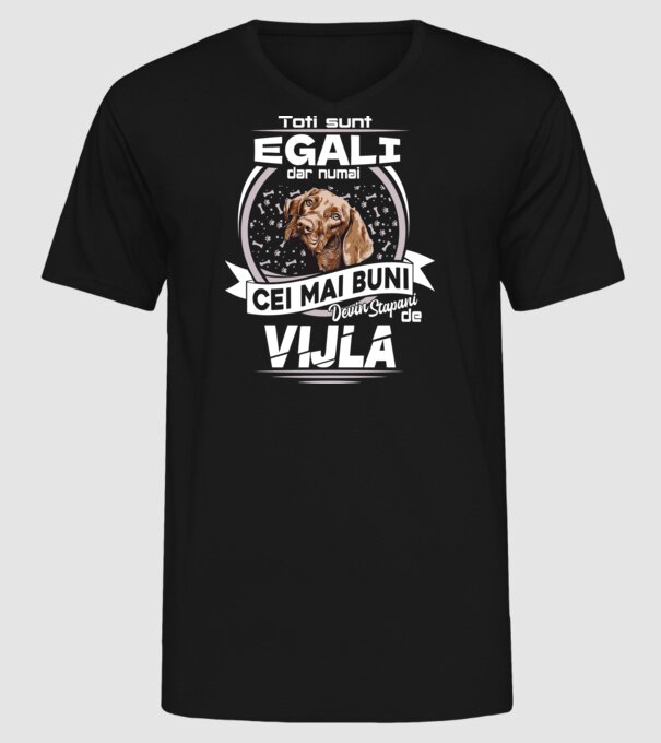 Toți sunt egali, dar numai cei mai buni devin stăpâni de vijla lght model negru pe tricou