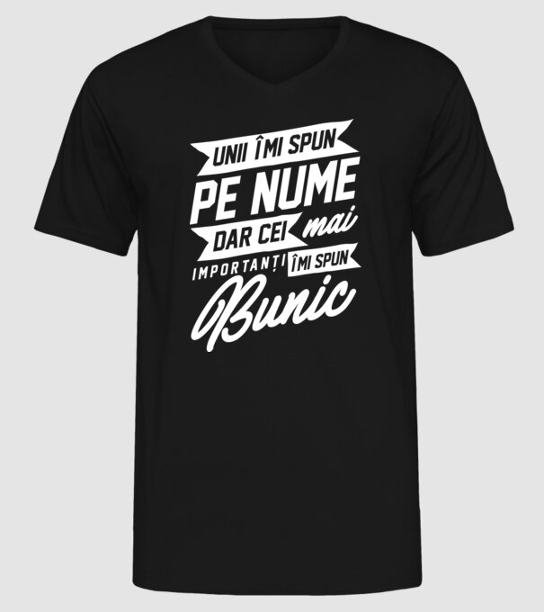 Unii îmi spun pe nume, dar cei mai importanți îmi spun bunic model negru pe tricou
