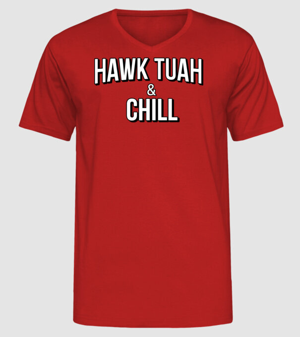 Hawk tuah and chill netflix model roșu pe tricou