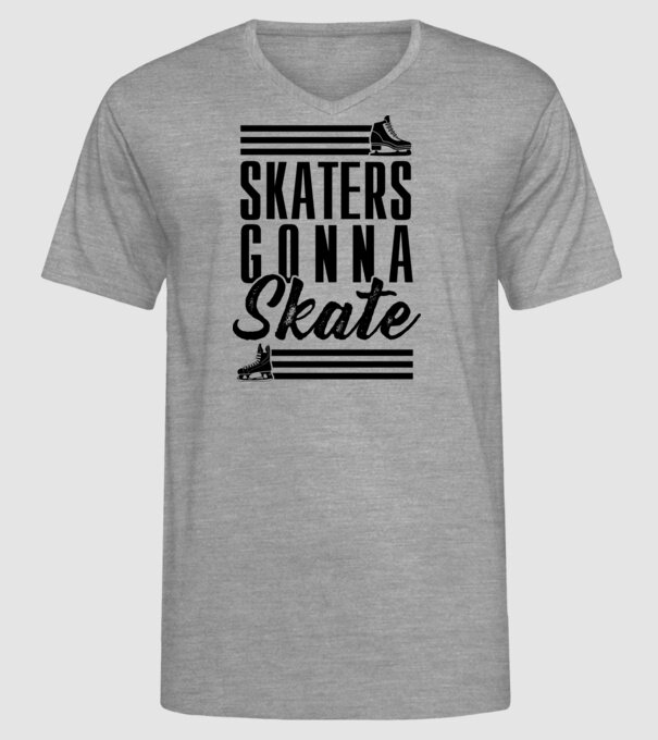 Skaters gonna skate model gri pe tricou