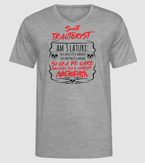 sunt tractorist, am 3 laturi model gri pe tricou